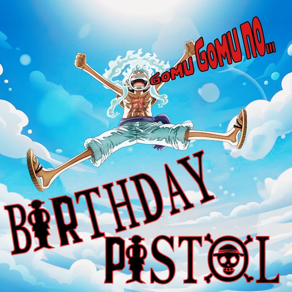 Luffy Gear 5 Birthday Card — Birthday Pistol!